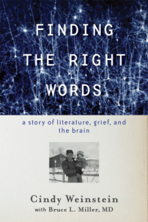 Book cover of Finding the Right Words: A Store of Literature, Grief and the Brain by Cindy Weinstein, Bruce Miller