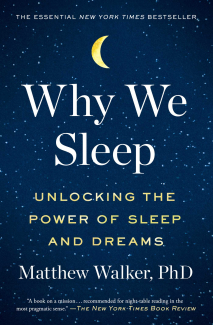Book cover of Why We Sleep by Matthew Walker, PhD