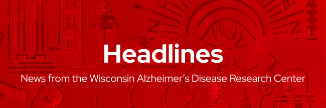 Graphic image with the e-newsletter title "Headlines" and "News from the Wisconsin Alzheimer's Disease Research Center"