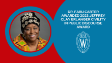 A headshot of Dr. Fabu Carter on the left, accompanied by text reading "Dr. Fabu Carter awarded 2023 Jeffrey Clay Erlanger Civility in Public Discourse Award." The UW crest is shown beneath the text.